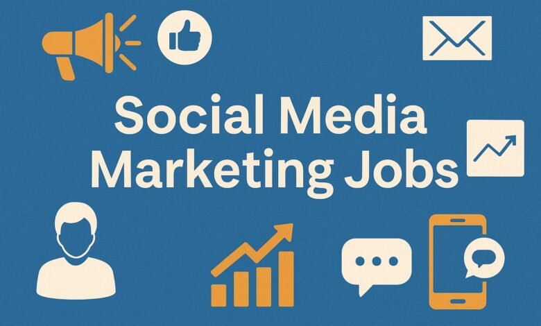 Social Media Marketing Jobs: Exploring the Top Opportunities and Career Paths in 2025
